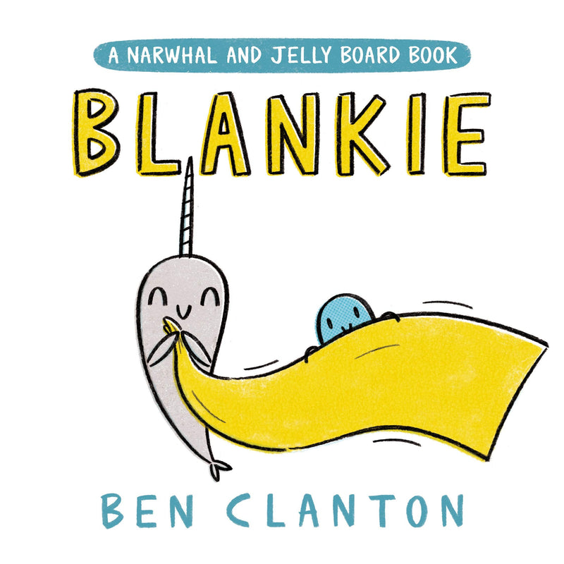 Board Books - Blankie (A Narwhal And Jelly Board Book)