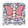Board Books - If I Were A Butterfly Board Book