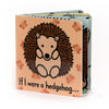 Board Books - If I Were A Hedgehog Board Book
