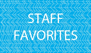 Staff Favorites